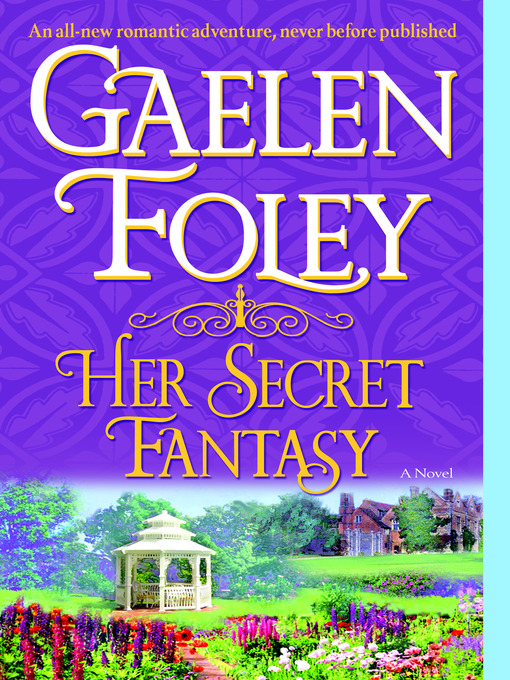 Title details for Her Secret Fantasy by Gaelen Foley - Wait list